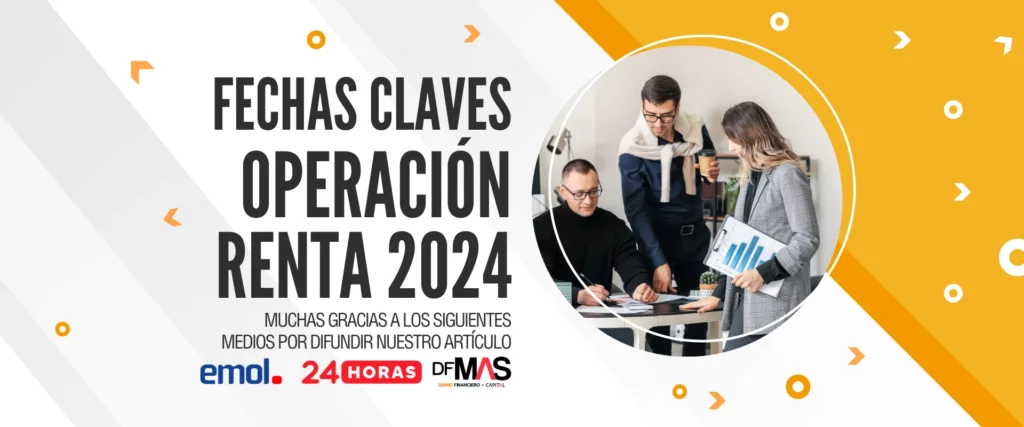 Fechas claves para la Operación Renta 2024