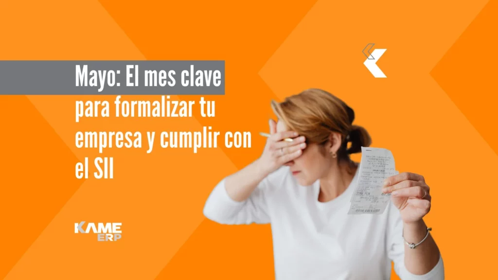 Mayo: el mes clave para formalizar tu empresa y cumplir con el SII